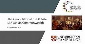 The Geopolitics of the Polish-Lithuanian Commonwealth