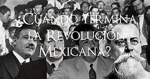 ¿Cuándo termina la Revolución Mexicana? | Historia Para Qué