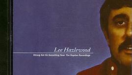 Lee Hazlewood - Strung Out On Something New: The Reprise Recordings