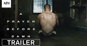A Prayer Before Dawn — Official Trailer