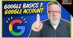 Google Account - Google Basics - Part 1
