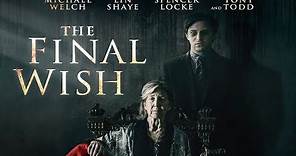 The Final Wish Trailer - Starring Michael Welch, Lin Shaye, Tony Todd