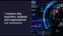 Why should I use a newswire? 7 reasons why reporters, organizations, and analysts use Business Wire