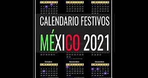 Calendario laboral México 2021 / Días Festivos Mexicanos para 2021 [Feriados y Puentes] *MÍRALO