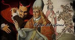 El Papa Que Vendió Su Alma Al Diablo | Silvestre II.