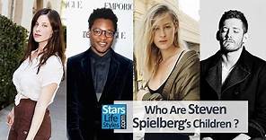 Who Are Steven Spielberg's Children ? [3 Daughters, 3 Sons And 1 Stepdaughter]