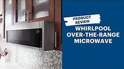 Whirlpool Over-The-Range Microwave Product Review | Whirlpool YWML55011HS Review