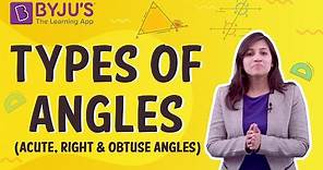 Types of Angles (Acute, Right and Obtuse Angles) | Learn with BYJU'S