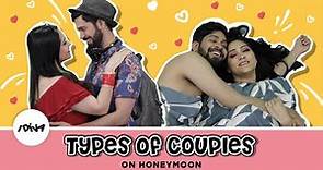 Types Of Couples On Honeymoon Ft. Shibani Bedi & Ankush Bahuguna | Every Indian Couple Ever | iDiva
