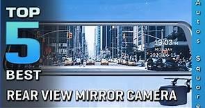 Top 5 Best Rear View Mirror Camera Review in 2024