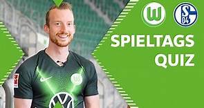 Maximilian Arnold vs. Robin Knoche | Spieltagsquiz vor VfL Wolfsburg - FC Schalke 04