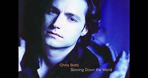 Chris Botti - Irresistible Bliss [Slowing Down The World] | Wonderful Music