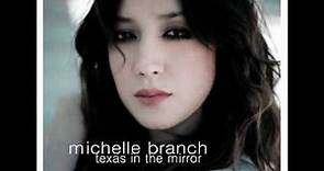 Michelle Branch- Texas in the Mirror