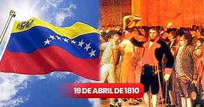 19 de abril de 1810: ¿por qué se toma ese día como la proclamación del día de la independencia de Venezuela?