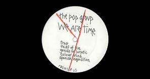 The Pop Group - We Are Time (Live Glastonbury 1979)