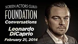 Leonardo DiCaprio Career Retrospective | SAG-AFTRA Foundation Conversations