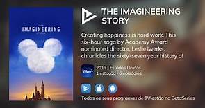Ver episódios de The Imagineering Story em streaming