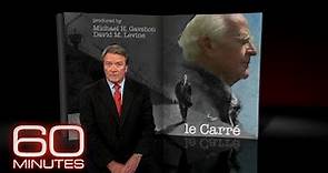 60 Minutes archives: Le Carré