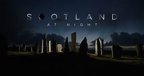 Scotland At Night (4K)
