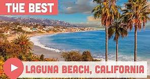 Best Things to Do in Laguna Beach, California
