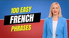 100 Easy French Phrases to Learn | French Lessons for Beginners