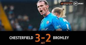 Chesterfield vs Bromley (3-2) | Hosts book their place at Wembley! | National League Highlights