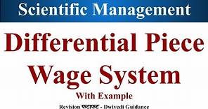 Differential Piece Wage System, Differential Piece Wage rate System, Principles of Management, bcom