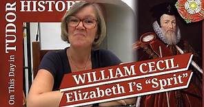 September 13 - William Cecil, Elizabeth I's "spirit"