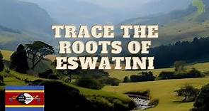History and Heriage of Eswatini