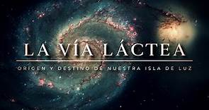 LA VÍA LÁCTEA 🌀 | Origen y Destino de Nuestra Isla de Luz: ¿qué batallas ha librado la galaxia?