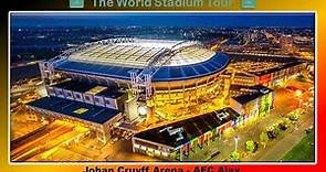 Johan Cruyff Arena - AFC Ajax - The World Stadium Tour
