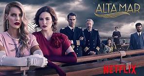 Alta Mar | Tráiler oficial | Netflix