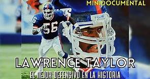 LAWRENCE TAYLOR - El mejor defensivo en la historia - Biografía NFL