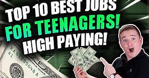 Top 10 Best Jobs For Teenagers! (High Paying)