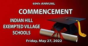 Indian Hill High School: Commencement: May 27, 2022