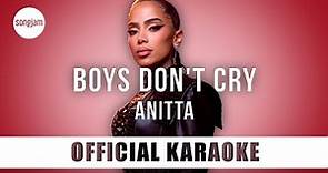 Anitta - Boys Don't Cry (Official Karaoke Instrumental) | SongJam