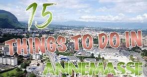 Top 15 Things To Do In Annemasse, France