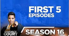 First 5 Episodes - Divorce Court - Season 16 - LIVE