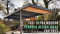 100+ Ultra Modern Pergola design Ideas for Backyard l 2023