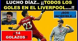 Todos los goles de Luis Díaz en el Liverpool