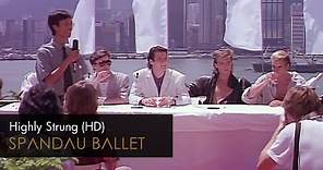 Spandau Ballet - Highly Strung (HD Remastered)