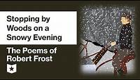 The Poems of Robert Frost | Stopping by Woods on a Snowy Evening