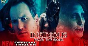 Insidious: Fear the Dark (2023) - OFFICIAL MOVIE TRAILER | Insidious 5 Trailer 2023