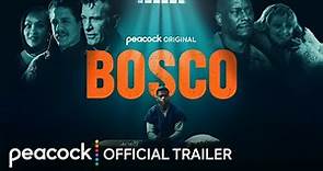 Bosco | Official Trailer | Peacock Original