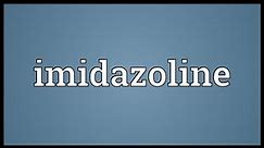 Imidazoline Meaning