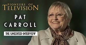 EXCLUSIVE Pat Carroll's Extended Interview | Pioneers of Television