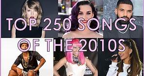 Top 250 Songs of the 2010s [Billboard Decade End List]