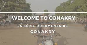 Welcome to Conakry épisode 1 - Conakry