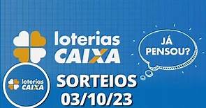 Loterias CAIXA: Mega-Sena, Quina, Lotofácil e mais 03/10/2023