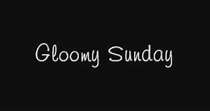 Gloomy Sunday- Billie Holiday (Lyrics)